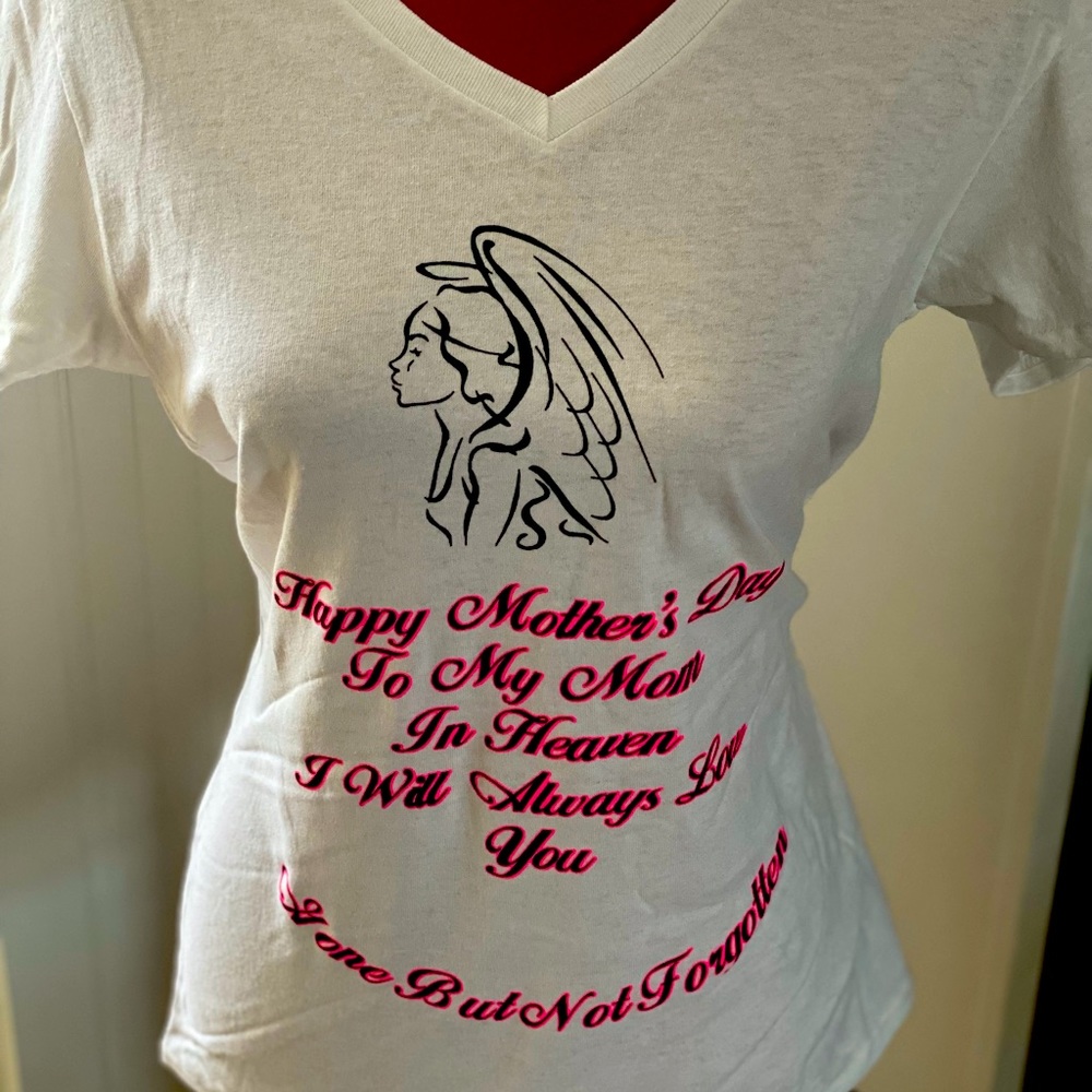 Brand new shirts Gone but not forgotten Tee shirt for Mother’s Day